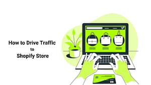 drive traffic to shopify