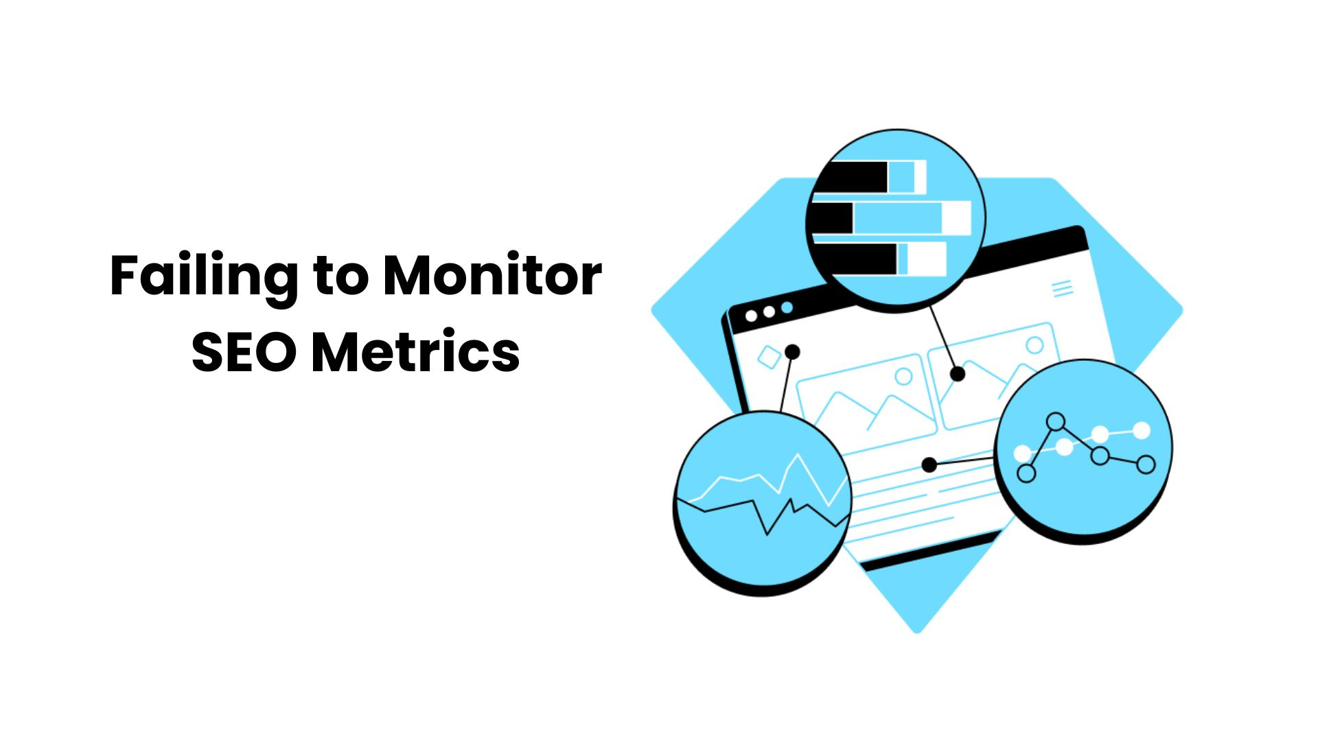 Failing to Monitor SEO Metrics